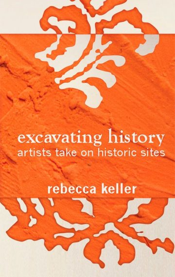 Excavating History: artists take on historic sites